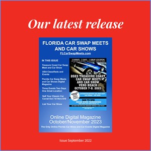 Get Ready for the Florida Car Swap Meets and Shows – Get Your Copy of the Digital Mag